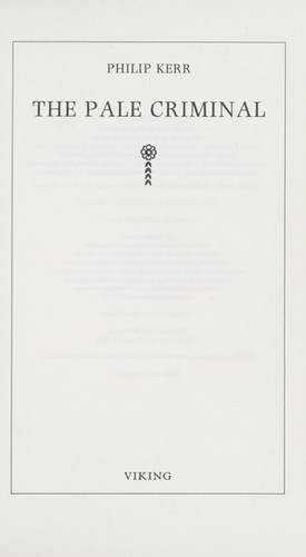 Philip Kerr: The pale criminal (1990, Viking)