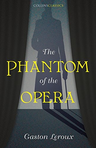 Gaston Leroux: The Phantom of the Opera (Paperback, William Collins)