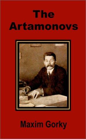 Максим Горький: The Artamonovs (Paperback, University Press of the Pacific)