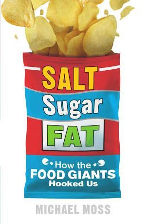 Michael Moss, Michael Moss: Salt, Sugar, Fat (2013, Ebury Publishing)