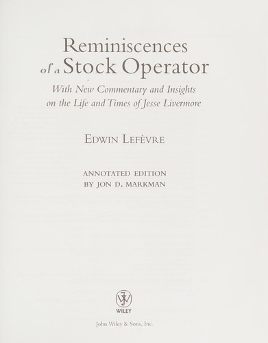 Edwin Lefevre: Reminiscences of a stock operator (2010, John Wiley & Sons)