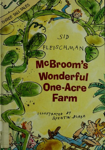 Sid Fleischman: McBroom's wonderful one-acre farm (1992, Greenwillow Books)