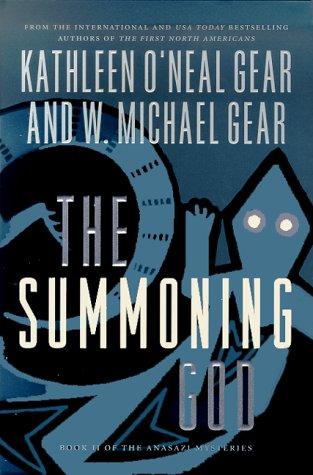 Kathleen O'Neal Gear: The summoning God (2000, Forge)