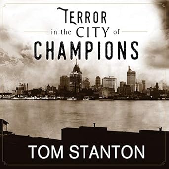 Tom Stanton: Terror in the City of Champions (AudiobookFormat, 2017)