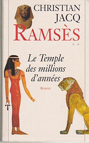 Christian Jacq: Le Temple des millions d'années (French language)