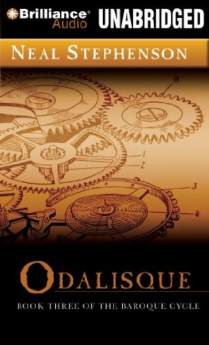 Neal Stephenson: Odalisque (Baroque Cycle) (AudiobookFormat, Brilliance Audio)