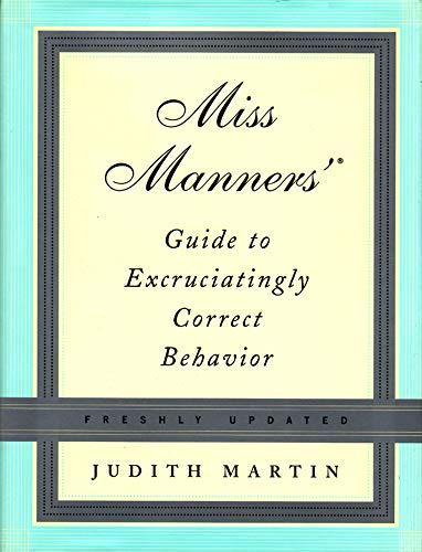 Judith Martin: Miss Manners' Guide to Excruciatingly Correct Behavior (2005)