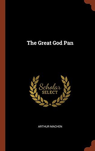 Arthur Machen: The Great God Pan (Hardcover, Pinnacle Press)