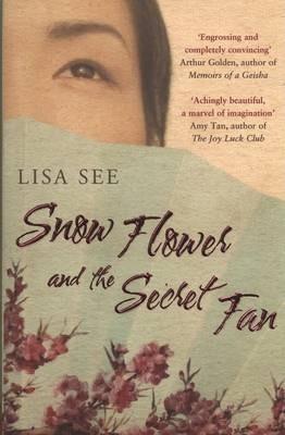 Lisa See: Snow Flower and the Secret Fan (2007)