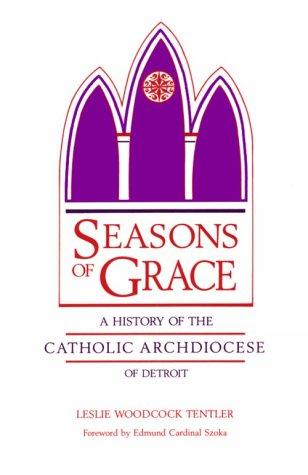 Leslie Woodcock Tentler: Seasons of Grace (Paperback, 1992, Wayne State University Press)