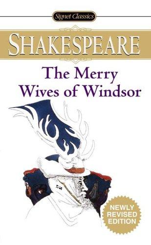 William Shakespeare: Merry Wives of Windsor (Signet Classics) (Signet Classics)