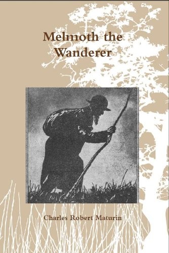 Charles Robert Maturin: Melmoth the wanderer. (1892, R. Bentley)