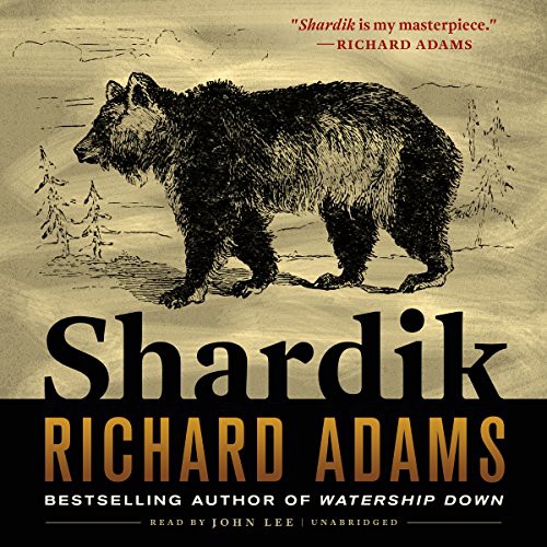Richard Adams: Shardik (AudiobookFormat, Blackstone Audio, Inc., Blackstone Audiobooks)