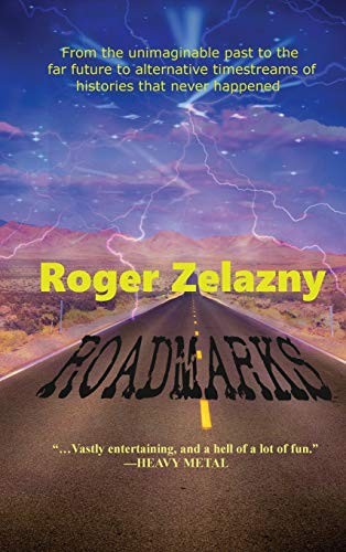 Roger Zelazny: Roadmarks (Hardcover, Amber Ltd)