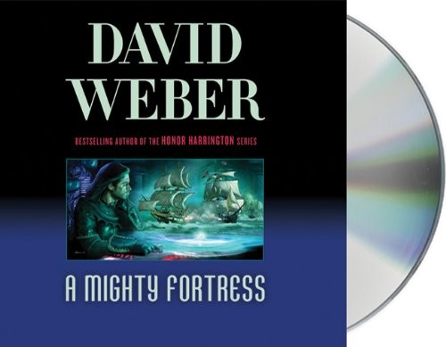 David Weber: A Mighty Fortress (Safehold) (Macmillan Audio)