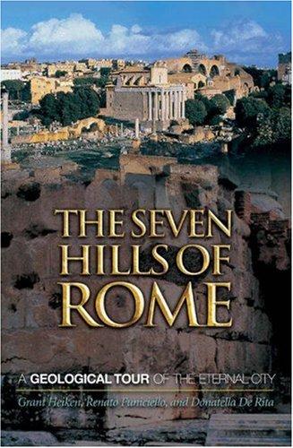 Grant Heiken, Renato Funiciello, Donatella de Rita: The Seven Hills of Rome (Hardcover, Princeton University Press)