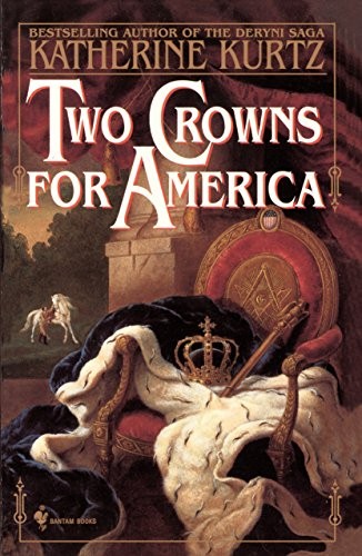 Katherine Kurtz: Two Crowns For America (Paperback, 1997, Bantam, Brand: Bantam)