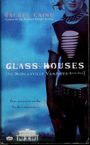 Rachel Caine: Glass houses (2006)