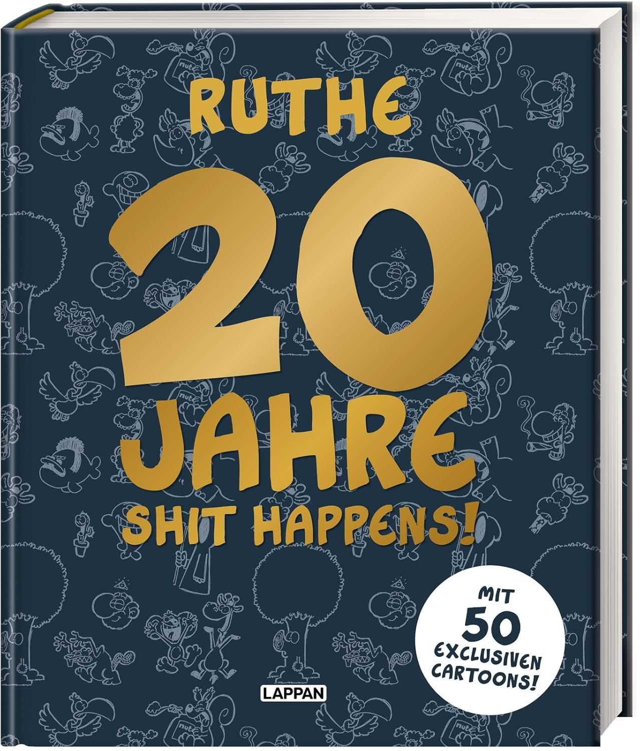 Ralph Ruthe: 20 Jahre Shit happens! (Hardcover, Deutsch language, 2023, Lappan Verlag)