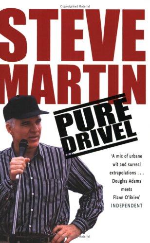 Steve Martin: Pure Drivel (Paperback, 2003, Phoenix (an Imprint of The Orion Publishing Group Ltd ))