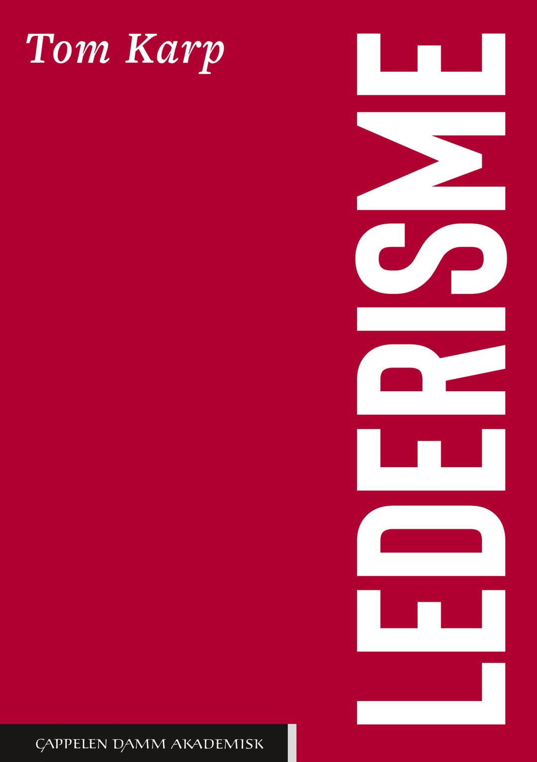 Tom Karp: Lederisme (Paperback, Norwegian language, Cappelen Damm)