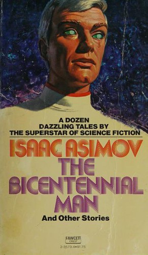 Isaac Asimov: Bicentennial Man (1976, Fawcett Crest)