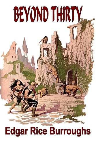 Edgar Rice Burroughs: Beyond Thirty (ERBville Press)