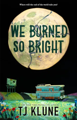 Klune  TJ Klune  Tra: We Burned So Bright (Hardcover, 2026, Tor Publishing Group)