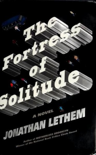 Jonathan Lethem: The Fortress of Solitude (Hardcover, Doubleday)