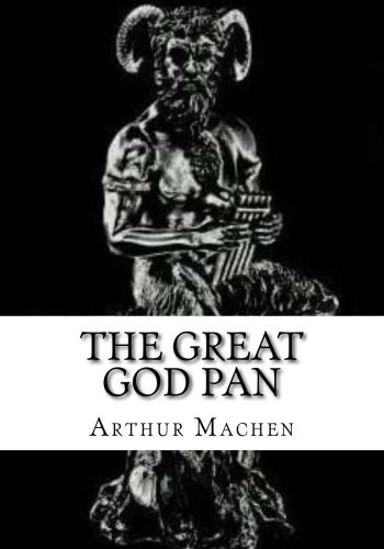 Arthur Machen: The Great God Pan (Paperback, CreateSpace Independent Publishing Platform)