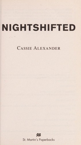 Cassie Alexander: Nightshifted (2012, St. Martin's Paperbacks)