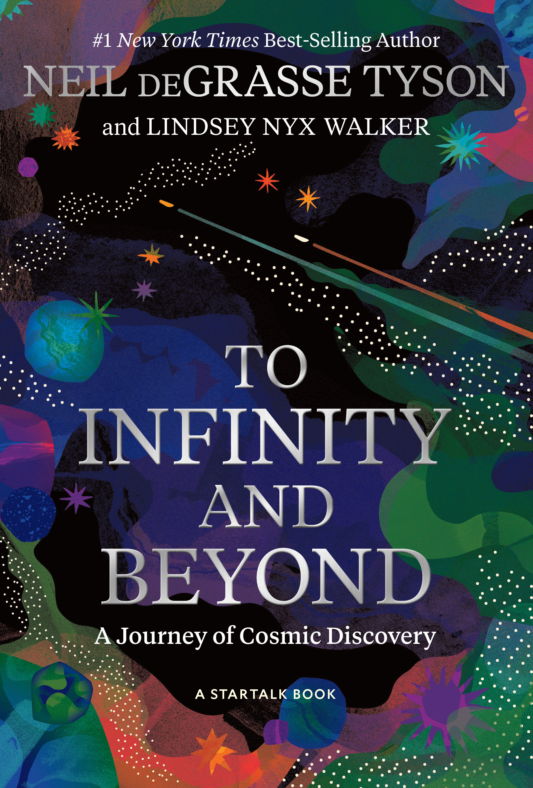 Neil deGrasse Tyson, Lindsey Nyx Walker: To Infinity and Beyond (Hardcover)