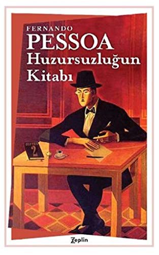 Fernando Pessoa: Huzursuzlugun Kitabi (Paperback, Zeplin Kitap)