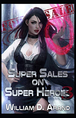 William D. Arand: Super Sales on Super Heroes (Paperback, Independently Published, Independently published)