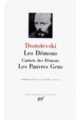 Фёдор Достоевский: Les Démons. Carnets des Démons. Les Pauvres gens (French language, 1955, Éditions Gallimard)