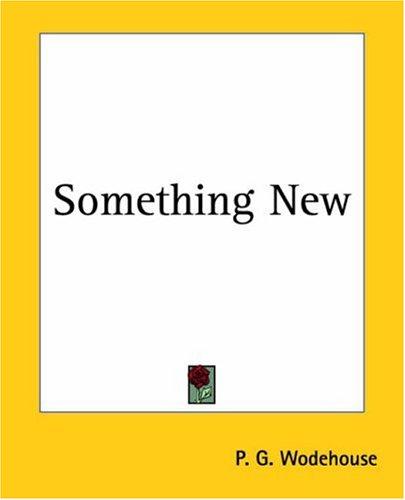 P. G. Wodehouse: Something New (Paperback, Kessinger Publishing)