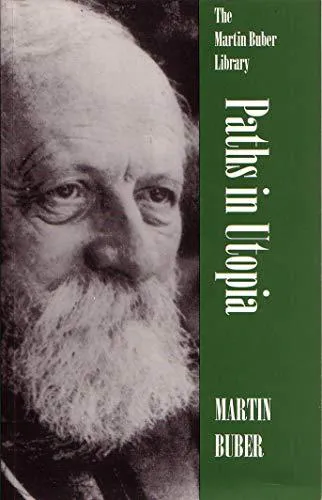 Martin Buber: Paths in Utopia (1996, Syracuse University Press)