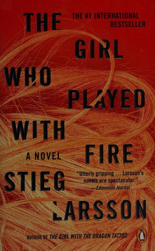 Stieg Larsson: The girl who played with fire (2011, Penguin Canada)