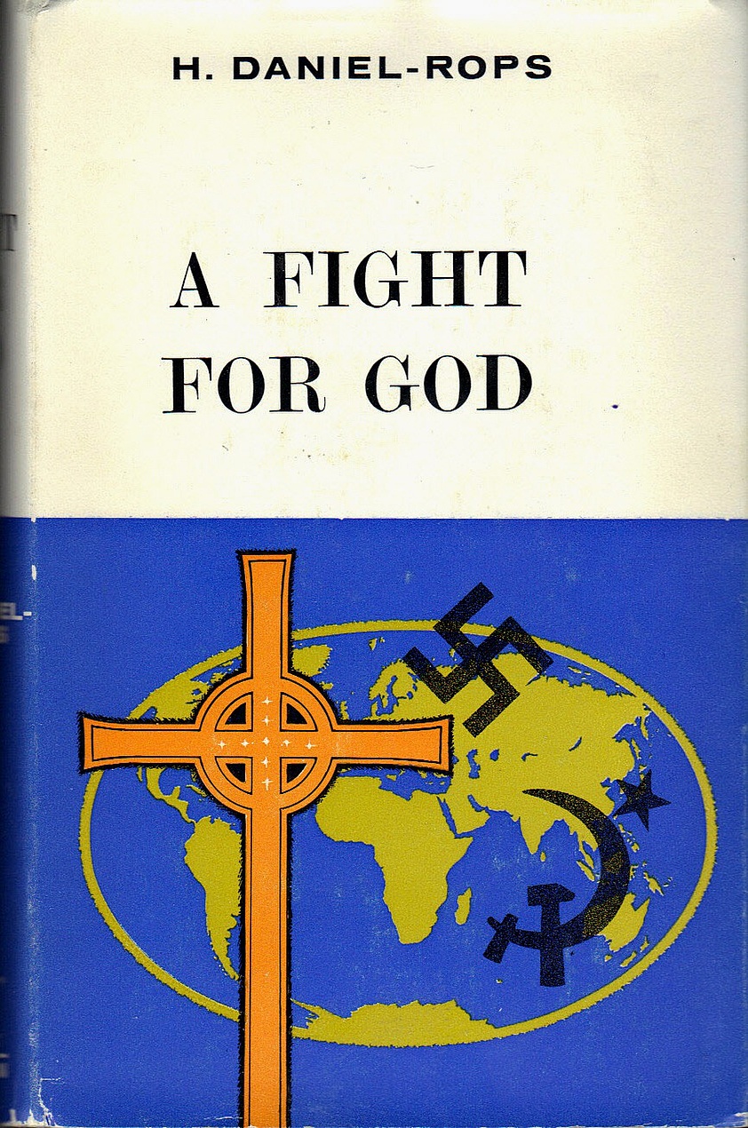Henri Daniel-Rops, John Warrington: Fight for God, 1870-1939 (1966, J M DENT)