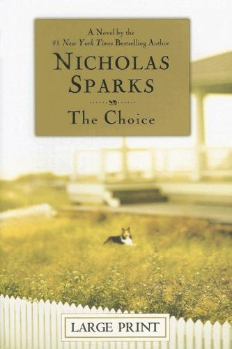 Nicholas Sparks: The choice (2007, Grand Central Pub. Large Print)