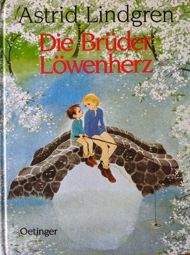 Astrid Lindgren: Die Brüder Löwenherz (Hardcover, German language, 2001, Friedrich Oetinger)