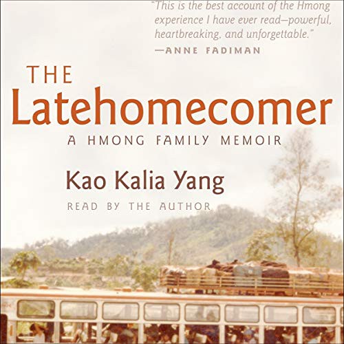 Kao Kalia Yang: The Latehomecomer (AudiobookFormat, Highbridge Audio and Blackstone Publishing)