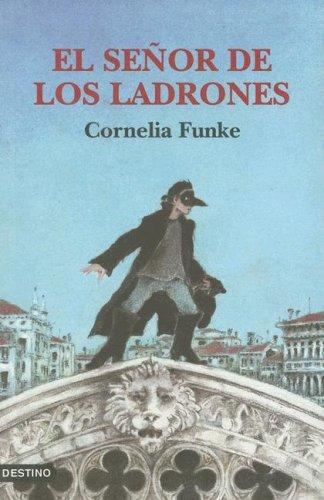 Cornelia Funke: El Señor De Los Ladrones / the Thief Lord (Isla del Tiempo) (Paperback, Spanish language, Destino Ediciones)