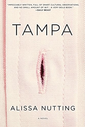 Alissa Nutting: Tampa (Paperback, Ecco)