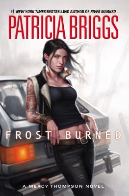 Patricia Briggs, Lorelei King: Frost Burned                            Mercy Thompson (2013, Ace Books)