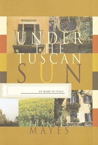 Frances Mayes: Under the Tuscan Sun (Hardcover, Thorndike Pr)