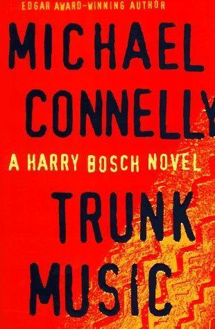 Michael Connelly: Trunk music (1997)