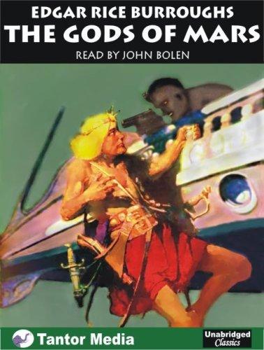 Edgar Rice Burroughs: The Gods of Mars (AudiobookFormat, Tantor Media)