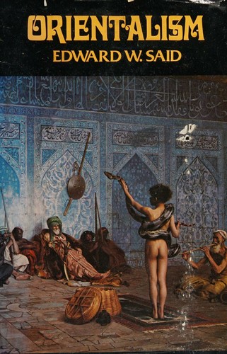 Edward W. Said: Orientalism (1978, Pantheon Books)