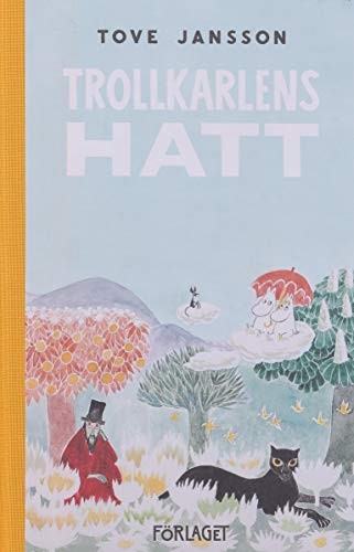 Tove Jansson: Trollkarlens hatt (Hardcover, FÃ¶rlaget)
